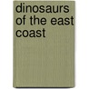 Dinosaurs of the East Coast by Luther Young
