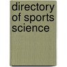 Directory Of Sports Science door International Council of Sport Science and Physical Education