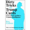 Dirty Tricks or Trump Cards by Roy Godson