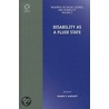 Disability As A Fluid State door Sharon Barnartt