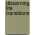 Discerning Life Transitions