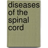 Diseases Of The Spinal Cord door Byrom Bramwell