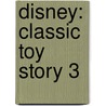 Disney: Classic Toy Story 3 by Unknown