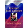 Dispatches From Former Evil by Richard Threlked