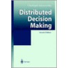 Distributed Decision Making by Christoph Schneeweiss