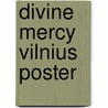 Divine Mercy Vilnius Poster door Marian Press