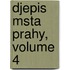 Djepis Msta Prahy, Volume 4