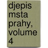 Djepis Msta Prahy, Volume 4 by Vaclav Vladivoj Tomek