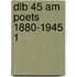 Dlb 45 Am Poets 1880-1945 1