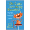 Do Cats Have Belly Buttons? by Paul Heiney