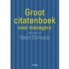 Groot citatenboek voor managers door Geert Dehouck