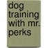 Dog Training with Mr. Perks