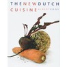 The New Dutch Cuisine door Albert Kooy