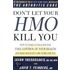 Don't Let Your Hmo Kill You