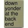 Down Yonder At The Back End by Peggy Ellard