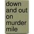 Down and Out on Murder Mile