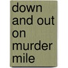 Down and Out on Murder Mile by Tony O'Neill