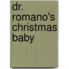 Dr. Romano's Christmas Baby by Amy Andrews
