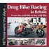 Drag Bike Racing In Britain