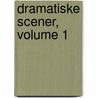 Dramatiske Scener, Volume 1 door Samfundet Til Den Danske Literat Fremme