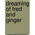 Dreaming Of Fred And Ginger
