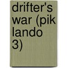 Drifter's War (Pik Lando 3) by William Dietz