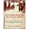 Drillmaster of Valley Forge door Paul Lockhart