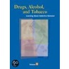 Drugs, Alcohol, And Tobacco door Gale Group