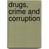 Drugs, Crime And Corruption door Richard Clutterbuck