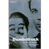 Dumbstruck-cult His Ventr C door Steven Connor
