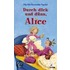 Durch dick und dünn, Alice