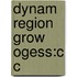 Dynam Region Grow Ogess:c C