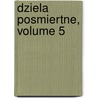 Dziela Posmiertne, Volume 5 by Bohdan Zaleski