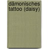 Dämonisches Tattoo (daisy) by Brigitte Melzer