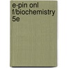 E-Pin Onl F/Biochemistry 5e by Unknown