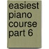 Easiest Piano Course Part 6
