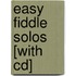 Easy Fiddle Solos [with Cd]