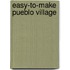 Easy-To-Make Pueblo Village