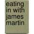 Eating In With James Martin