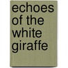 Echoes of the White Giraffe door Sook Nyul Choi