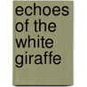 Echoes of the White Giraffe by Sook Nyul Choi