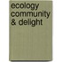 Ecology Community & Delight