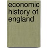 Economic History of England door Milton Briggs