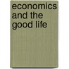 Economics And The Good Life door Bertrand de Jouvenel