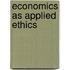Economics As Applied Ethics