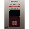 Economics and the Dreamtime door Noel George Butlin