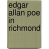 Edgar Allan Poe in Richmond door Keshia A. Case