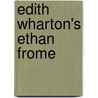Edith Wharton's Ethan Frome by George Ehrenhaft