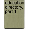 Education Directory, Part 1 door Education United States.