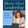 Effective School Leadership by Sir James Johnstone